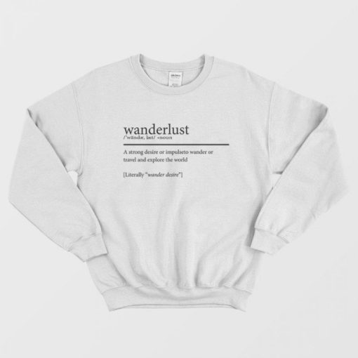 Wanderlust Definition Sweatshirt