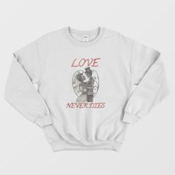 Love Never Dies Skeleton Sweatshirt