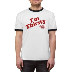I’m Thirsty Dr Pepper Ringer T-shirt
