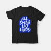 All Swag No Hype Urban Saying Cool Quote Graffiti Style T-Shirt