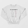 All You Need Is Love Math Sweatshirt