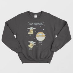 Baby Yoda Naps and Snacks Eat Sleep Play Sweatshirt
