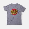 Death Grips Santa Cruz T-Shirt