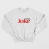 Diet Joke Funny Sweatshirt