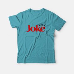 Diet Joke Funny T-shirt