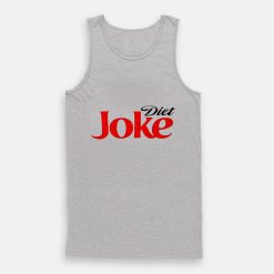 Diet Joke Funny Tank Top
