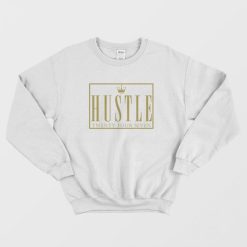 Hustle Shirt Hustler Hard Crown Plug Trap Sweatshirt