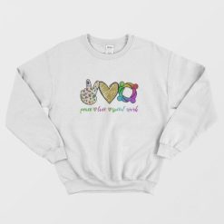 Peace Love Social Word Sweatshirt