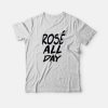 Leisure Rose All Day T-Shirt