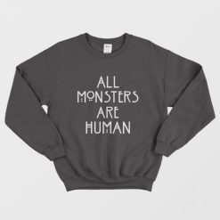 American Horror Story All Monsters Are Human Sweatshirt
