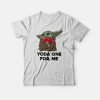 Baby Yoda One For Me T-Shirt