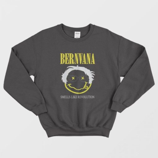 Bernie Sanders Grunge Bernvana Smells Sweatshirt