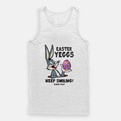 Bugs Bunny Easter Yeggs Since 1947 Keep Smiling Tank Top