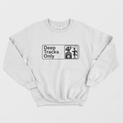 Deep Tracks Only Sweatshirt