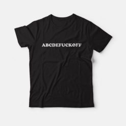 Abcdefuckoff FUCK OFF T-shirt