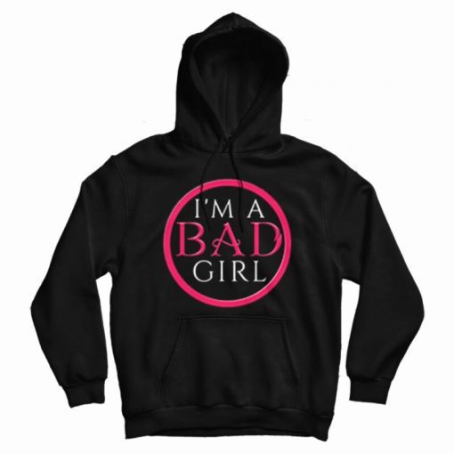 I'm a Bad Girl Logo Hoodie