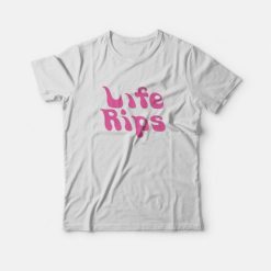 Life Rips T-shirt