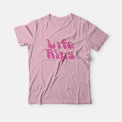 Life Rips T-shirt