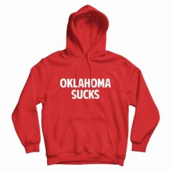 Oklahoma Suck Hoodie