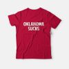 Oklahoma Suck T-Shirt