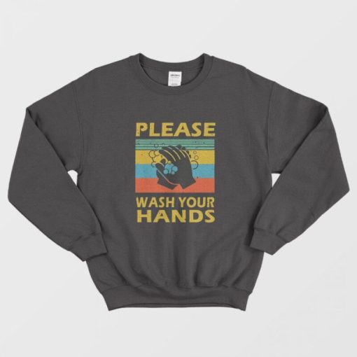 Please Wash Your Hands Vintage Sweatshirt