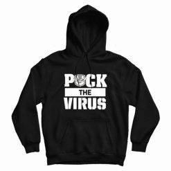 Puck The Virus Hoodie
