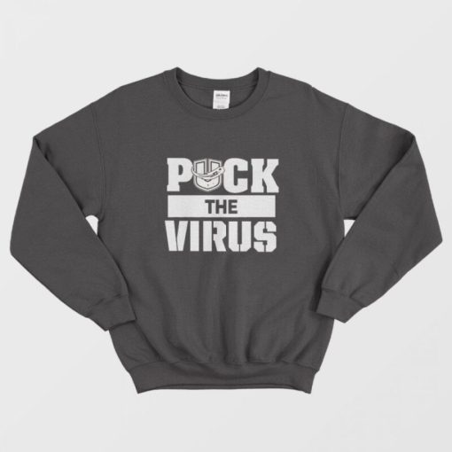 Puck The Virus Sweatshirt