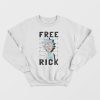 Rick and Morty Free Rick Sweatshirt
