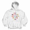 She Believed She Could So She Did Hoodie