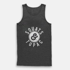 Squats And Tupac Shakur Hip Hop Tank Top