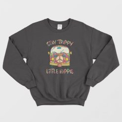 Stay Trippy Little Hippie Vintage Peace Sign Sweatshirt
