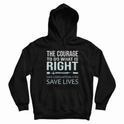 The Courage To Do What is Right Hoodie
