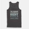 The Courage To Do What is Right T-Shirt Tank Top