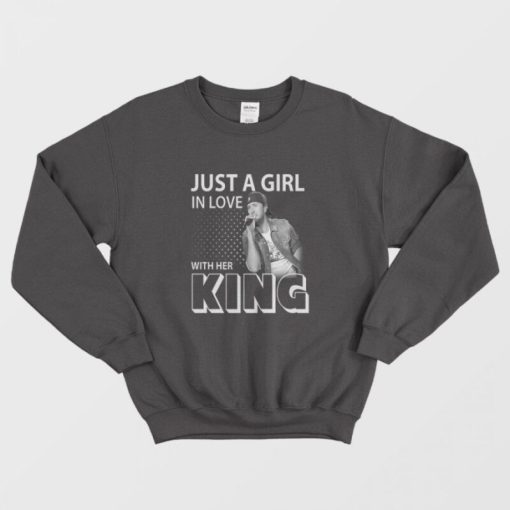 Country Music Just A Girl In Love With Her King Sweatshirt