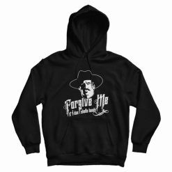 Tombstone Forgive Me If I Don't Shake Hands Hoodie