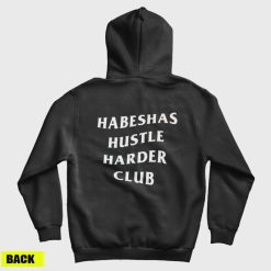 Habeshas Hustle Harder Club Hoodie Front and Back