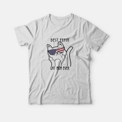 Best Effin Cat Mom Ever T-Shirt