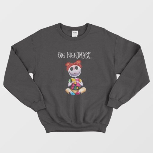 Big Nightmare Sweatshirt