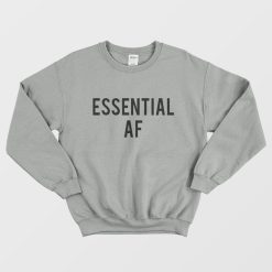 Essential AF Sweatshirt
