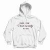 I Came I Saw I Had Anxiety So I Left Tumblr Quote Hoodie