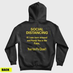 If I Can Turn Around And Punch You In The Face Social Distancing Hoodie