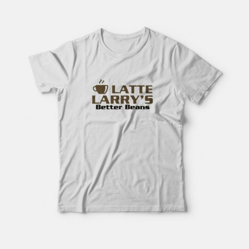 Latte Larry's Better Beans Logo T-Shirt