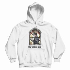 Plague Doctor Stay The Fuck Home Hoodie