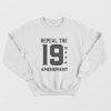 Repeal the 19th Amendment Sweatshirt