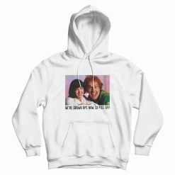Rik Mayall And Phoebe Cates We’re Grown Ups Now So Piss Off Hoodie