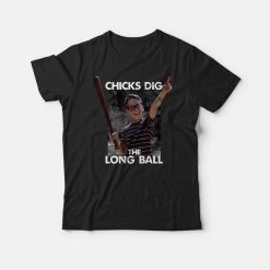Sandlot Chicks Dig The Long Ball T-Shirt