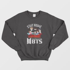 Stay Home And Listen To Music BTS Sweatshirt