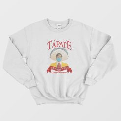 Tapate La Pinche Boca Sweatshirt