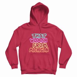 That Woman From Michigan Vintage Hoodie