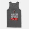 Tupac Don't Believe Everything You Hear Real Eyes Real Lies Tank Top